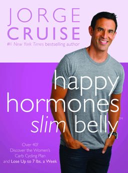 Happy Hormones, Slim Belly Over 40? Lose 7 Lbs. the First Week, and Then 2 Lbs. Weekly-Guaranteed  9781401943295 Front Cover