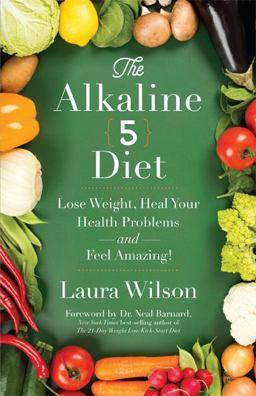 The Alkaline 5 Diet The Alkaline 5 Diet