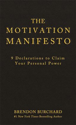 Motivation Manifesto 9 Declarations to Claim Your Personal Power  9781401948078 Front Cover