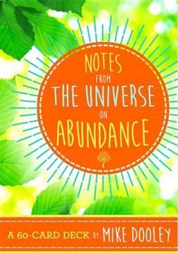 Notes from the Universe on Abundance Notes from the Universe on Abundance