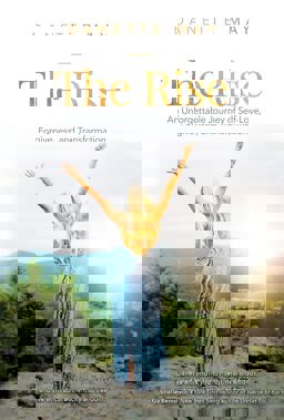 Rise An Unforgettable Journey of Self-Love, Forgiveness, and Transformation  9781401956189 Front Cover