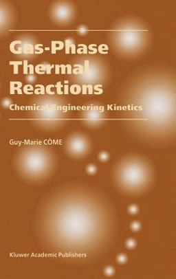 Gas-Phase Thermal Reactions Chemical Engineering Kinetics  9781402000492 Front Cover