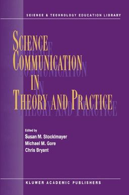Science Communication in Theory and Practice