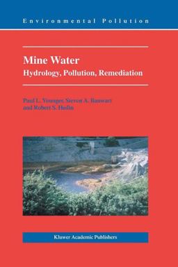 Mine Water Hydrology, Pollution, Remediation  9781402001376 Front Cover