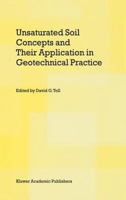 Unsaturated Soil Concepts and Their Application in Geotechnical Practice  9781402002212 Front Cover