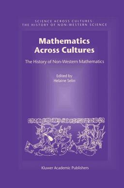 Mathematics Across Cultures The History of Non-Western Mathematics  9781402002601 Front Cover