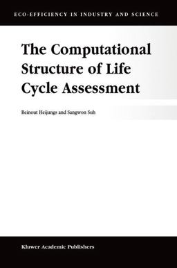 Computational Structure of Life Cycle Assessment  9781402006722 Front Cover