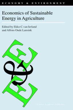 Economics of Sustainable Energy in Agriculture  9781402007859 Front Cover