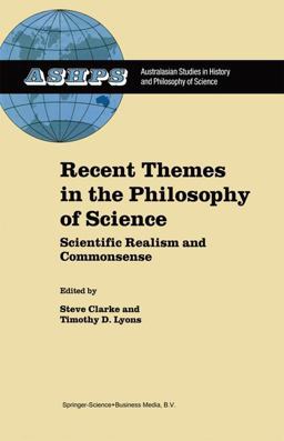 Recent Themes in the Philosophy of Science Scientific Realism and Commonsense  9781402008313 Front Cover