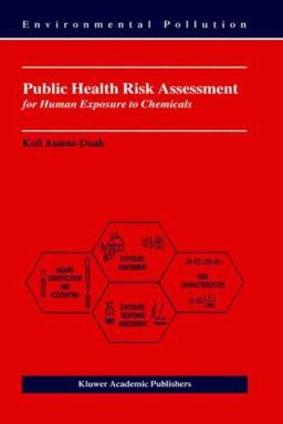 Public Health Risk Assessment for Human Exposure to Chemicals  9781402009204 Front Cover