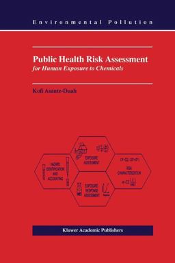 Public Health Risk Assessment for Human Exposure to Chemicals  9781402009211 Front Cover