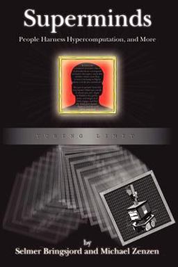 Superminds People Harness Hypercomputation, and More  9781402010958 Front Cover