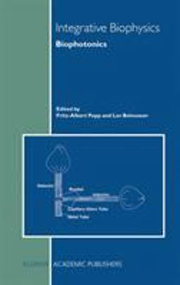 Integrative Biophysics Biophotonics  9781402011399 Front Cover