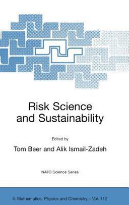 Risk Science and Sustainability Science for Reduction of Risk and Sustainable Development of Society  9781402014468 Front Cover