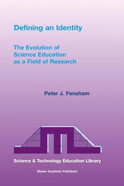 Defining an Identity The Evolution of Science Education as a Field of Research  9781402014673 Front Cover