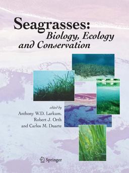 Seagrasses Biology, Ecology and Conservation  9781402029424 Front Cover