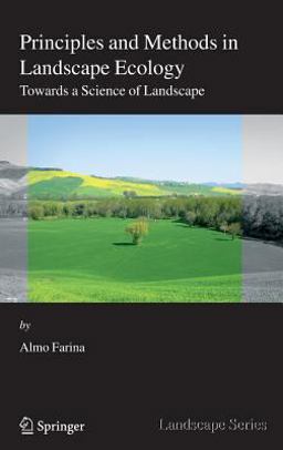 Principles and Methods in Landscape Ecology 2nd 9781402033278 Front Cover