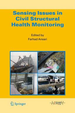 Sensing Issues in Civil Structural Health Monitoring  9781402036606 Front Cover
