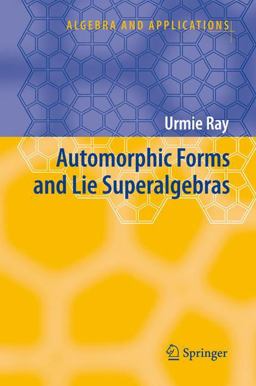 Automorphic Forms and Lie Superalgebras  9781402050091 Front Cover