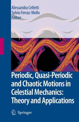 Periodic, Quasi-Periodic and Chaotic Motions in Celestial Mechanics