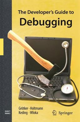 The Developer's Guide to Debugging The Developer's Guide to Debugging