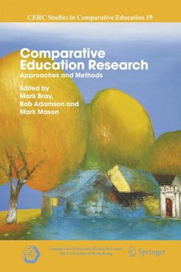 Comparative Education Research Approaches and Methods  9781402061882 Front Cover