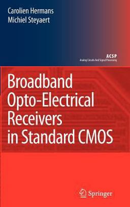 Broadband Opto-Electrical Receivers in Standard CMOS  9781402062216 Front Cover
