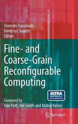 Fine- and Coarse-Grain Reconfigurable Computing Fine- and Coarse-Grain Reconfigurable Computing