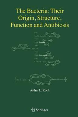 Bacteria Their Origin, Structure, Function and Antibiosis  9781402066252 Front Cover