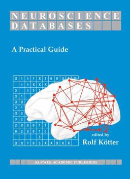 Neuroscience Databases A Practical Guide  9781402071652 Front Cover