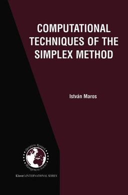Computational Techniques of the Simplex Method  9781402073328 Front Cover