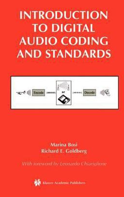 Introduction to Digital Audio Coding and Standards  9781402073571 Front Cover