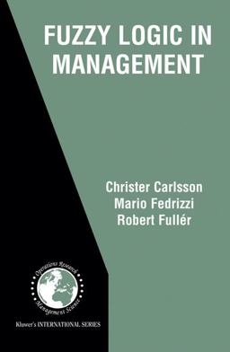 Fuzzy Logic in Management  9781402076954 Front Cover