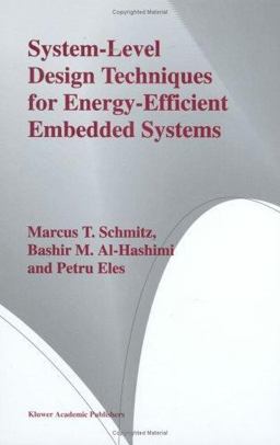 System-Level Design Techniques for Energy-Efficient Embedded Systems  9781402077500 Front Cover