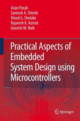 Practical Aspects of Embedded System Design Using Microcontrollers  9781402083921 Front Cover