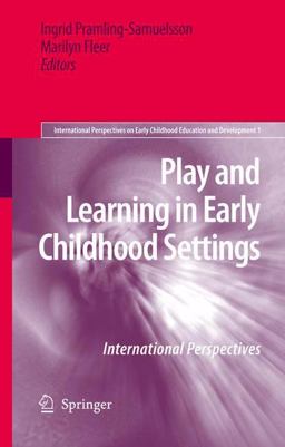 Play and Learning in Early Childhood Settings Play and Learning in Early Childhood Settings