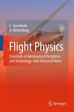 Flight Physics Essentials of Aeronautical Disciplines and Technology, with Historical Notes  9781402086632 Front Cover