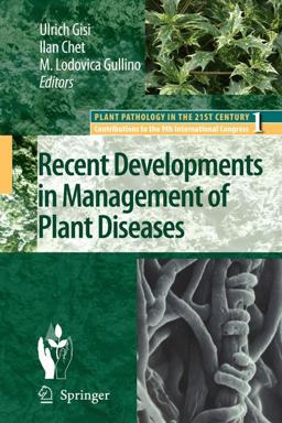 Recent Developments in Management of Plant Diseases Recent Developments in Management of Plant Diseases