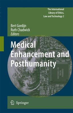 Medical Enhancement and Posthumanity  9781402088513 Front Cover