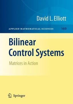Bilinear Control Systems Matrices in Action  9781402096129 Front Cover