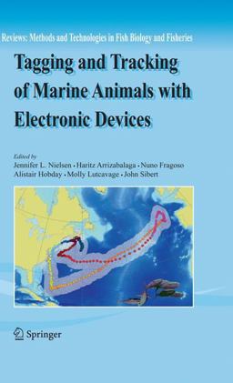 Tagging and Tracking of Marine Animals with Electronic Devices  9781402096396 Front Cover