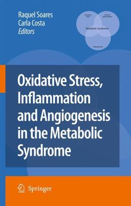 Oxidative Stress, Inflammation and Angiogenesis in the Metabolic Syndrome  9781402097003 Front Cover