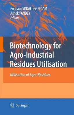 Biotechnology for Agro-Industrial Residues Utilisation Biotechnology for Agro-Industrial Residues Utilisation
