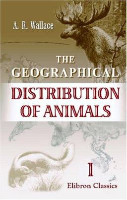 The Geographical Distribution of Animals The Geographical Distribution of Animals