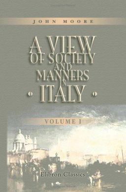 A View of Society and Manners in Italy