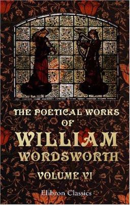 The Poetical Works of William Wordsworth
