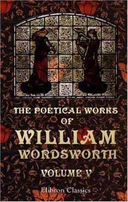 The Poetical Works of William Wordsworth