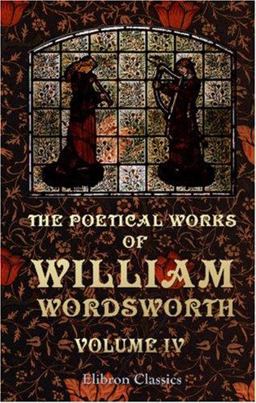 The Poetical Works of William Wordsworth