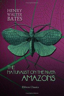 The Naturalist on the River Amazons