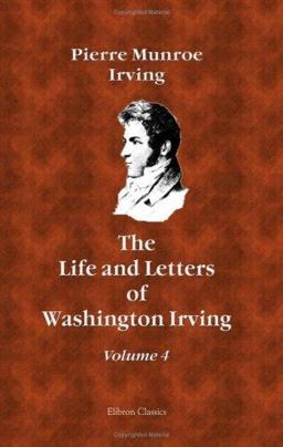 The Life and Letters of Washington Irving